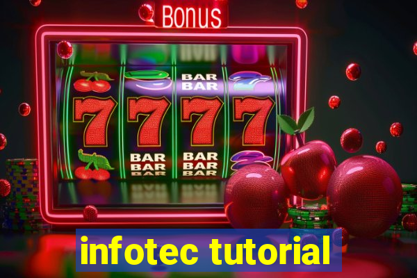 infotec tutorial